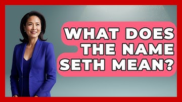 What Does The Name Seth Mean? - Exploring Ancient Myths