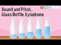 Sound and Pitch – Glass Bottle Xylophone