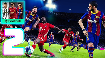 eFootball PES 2021 - Gameplay Walkthrough Part 2 (iOS, Android)
