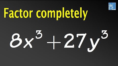 Factor 8X^3+27Y^3