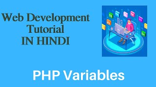 Web Development Tutorial - Lecture-22 | PHP Variables