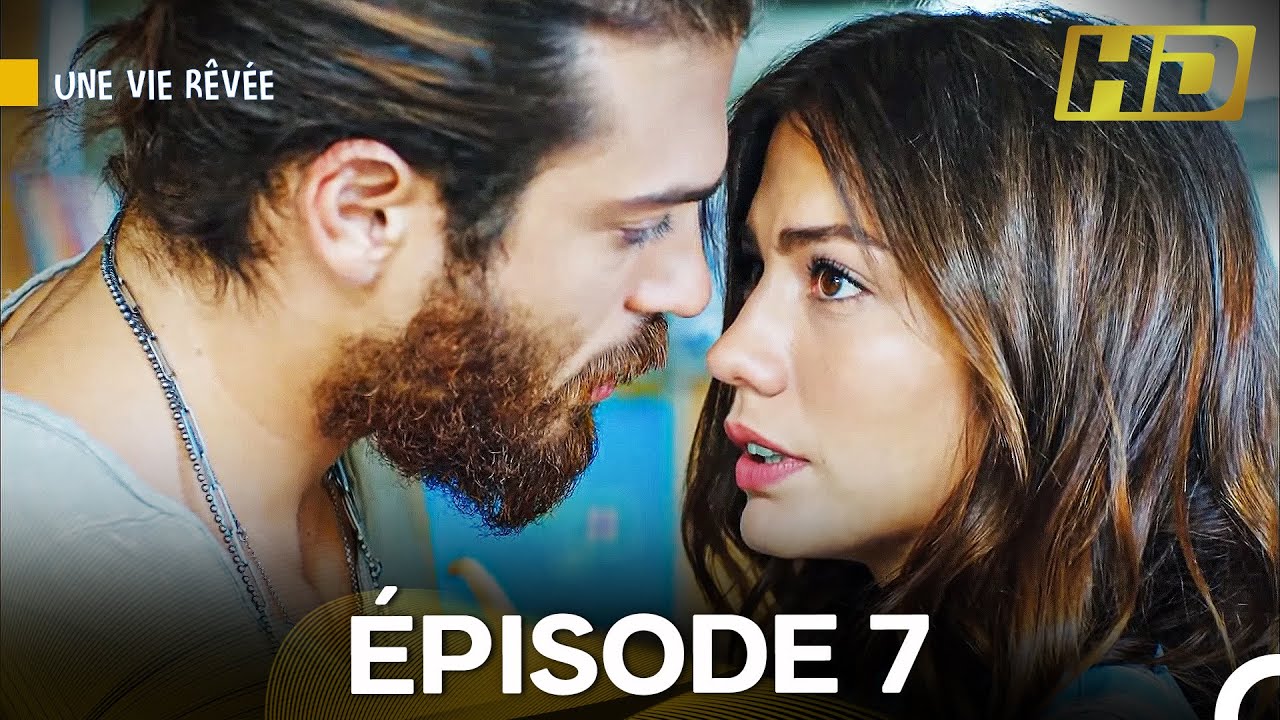 Une Vie Rêvée Épisode 7 (Doublage en Français)