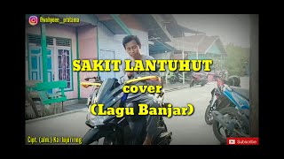 Sakit Lantuhut-Kai Jujuriring (Lagu Banjar) cover by Wahyu Pratama
