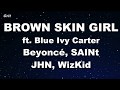 BROWN SKIN GIRL ft. Blue Ivy Carter - Beyoncé, SAINt JHN, WizKid Karaoke 【No Guide Melody】