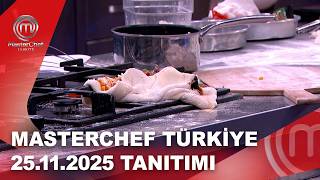 Masterchef Türkiye 25.11.2025 Tanıtımı Masterchef Türkiye