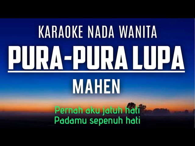 Mahen - Pura Pura Lupa (Karaoke Female Key Nada Wanita +4) class=