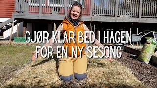 Gjør klar bed i hagen for en ny sesong!