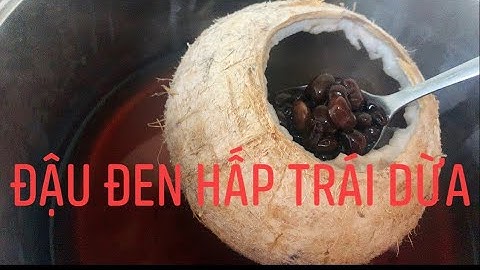 Đậu Đen Hấp Trái Dừa | Bí quyết chữa đau nhức xương khớp hiệu quả | Thu Sa Food