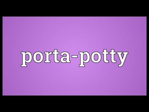 Porta-potty Meaning
