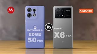 Motorola Edge 50 Pro Vs Xiaomi Poco X6 Pro 5g