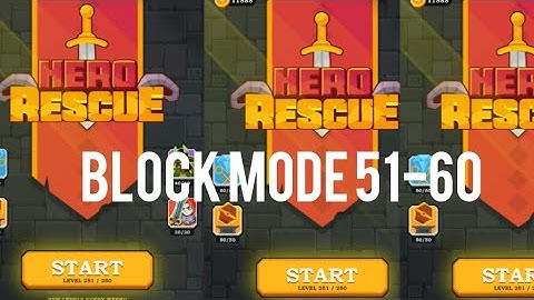 Hero rescue Block mode 51-60