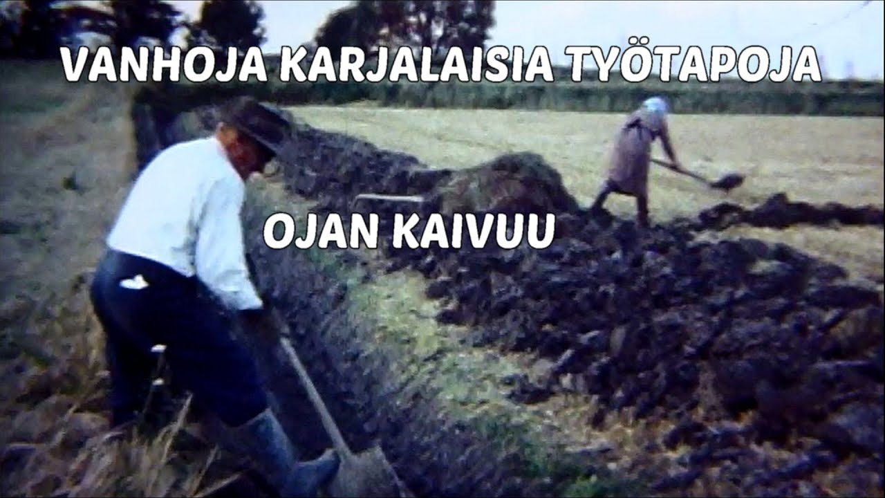 Vanhoja karjalaisia työtapoja - ojan kaivuu