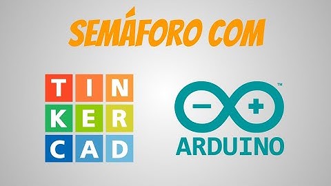 Semáforo com Arduino - Tinkercad