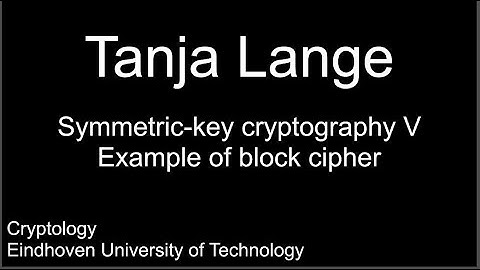 Symmetric-key cryptography V - Example of block cipher