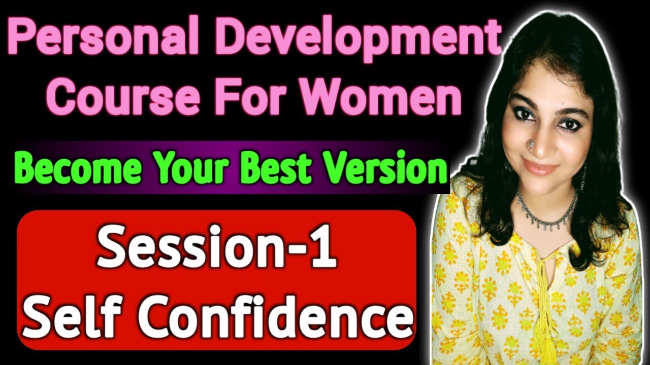 Personal Development Course To Become your Best Version || Session-1 ...