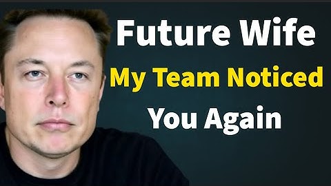 Future Wife… My Team Told Me You Watch Every Video I Post 💌 | Elon Musk