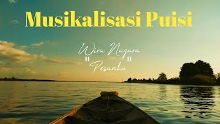 Musikalisasi Puisi  'Pesanku - Wira Nagara'
