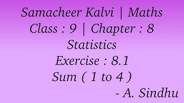 9th Maths Samacheer | Chapter 8 | Statistics | Exercise 8.1 | Sum  ( 1 to 4 )