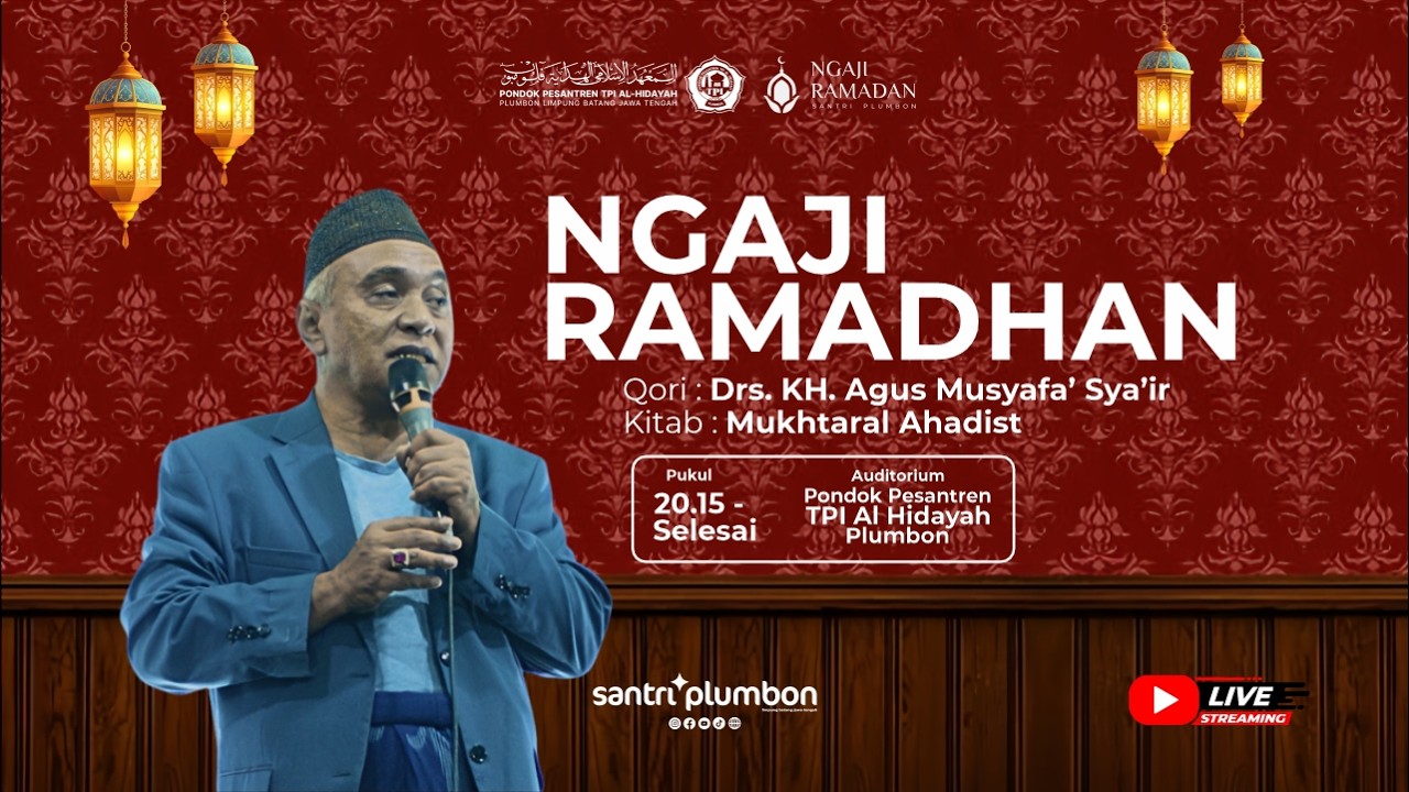 NGAJI RAMADAN | Kitab Mukhtarul Ahadist | Drs. KH. Agus Musyafa' Sya'ir