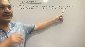 Linear Congruence ax congruent to b (mod m) has a solution iff d|m where (a,m)=b | Lecture-20