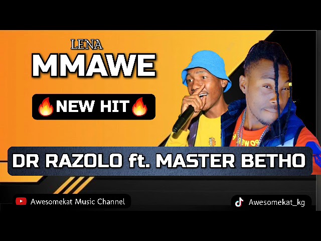 DR RAZOLO ft MASTER BETHO_MMAWE(NEW HIT) class=