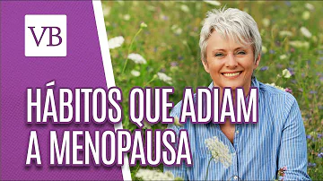O que fazer para adiar a menopausa?