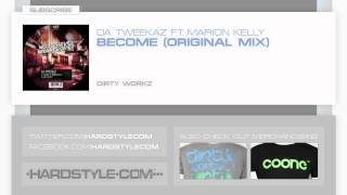 New Release | Da Tweekaz ft. Marion Kelly - Become (Original Mix)