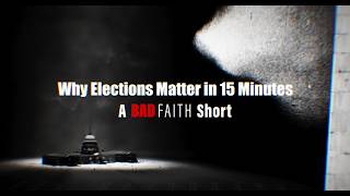 Why Elections Matter in 15 Minutes