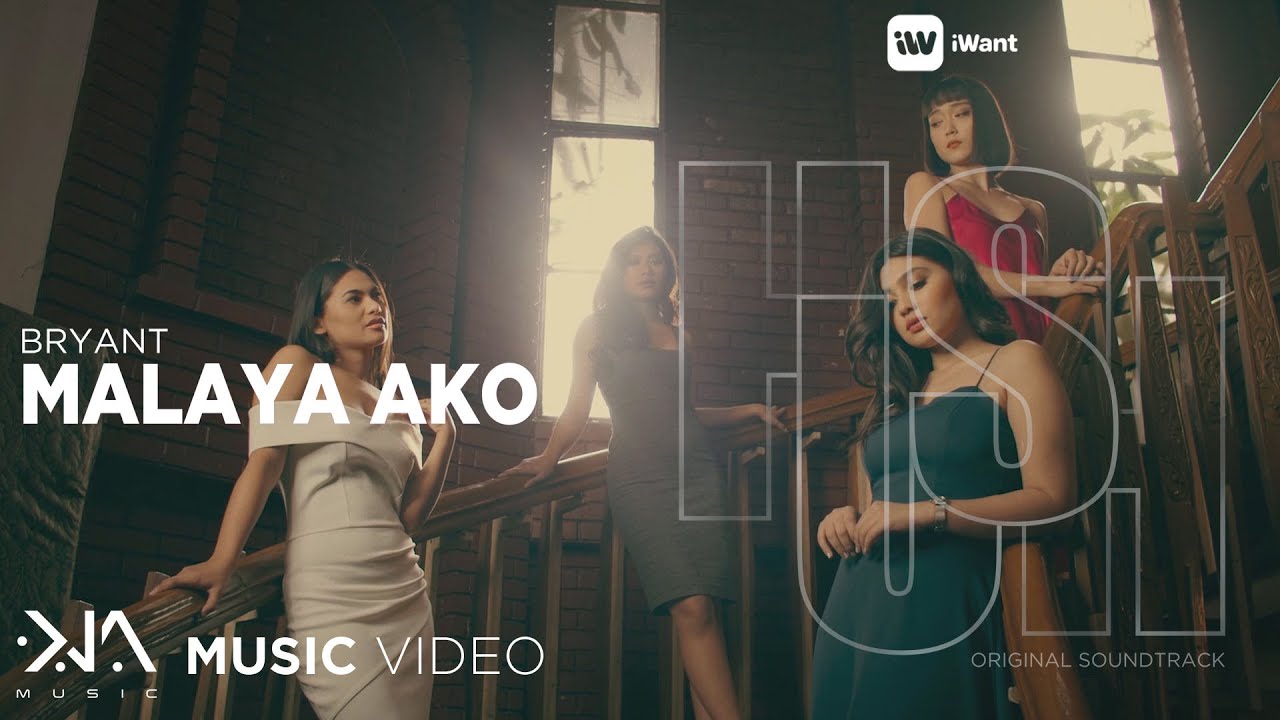 Malaya Ako - Bryant | from Hush OST (Music Video)