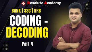 Master Coding-Decoding (Part 4) 🔥 | Bank | SSC | Railways | Resolute Academy