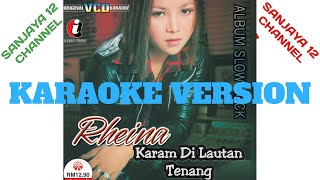 Rheina - Karam Di Laut Tenang (Original Karaoke Version)