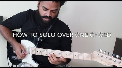 HOW TO SOLO OVER ONE CHORD -  Harmonic and Melodic Movements