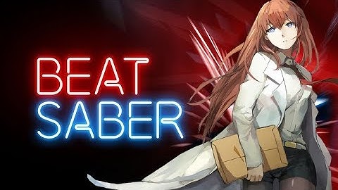 BEAT SABER: Steins;Gate - Hacking to the Gate (Hard/Full Combo)