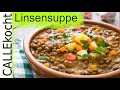 Deftige linsensuppe zubereiten und kochen nach omas rezept