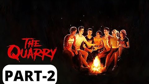 The Quarry Walkthrough Gameplay Part-2 No Commentary (PS4)