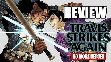Travis Strikes Again: No More Heroes Review - The Final Verdict