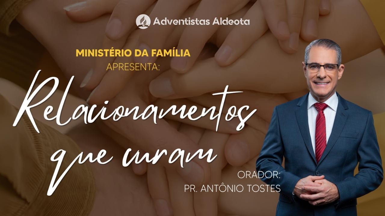 Sexta-Feira 07.08.2026 | Pr. Antonio Tostes  | Semana da Família