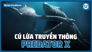 PREDATOR X – KẺ HỦY DIỆT X thủy quái ĐÁNG SỢ NHẤT KỶ JURA | SINH VẬT THỜI TIỀN SỬ S8 | ULTREXSHARE