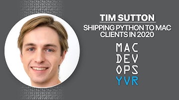 MDOYVR20 - Tim Sutton - Shipping Python to Mac Clients in 2020