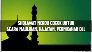 Sholawat merdu penyejuk hati cocok buat acara hajatan