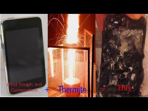 Thermite VS iPod Touch 3rd Gen Complete Destruction