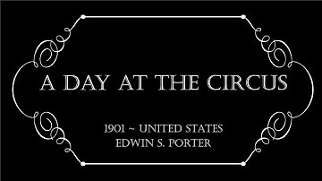 1901 - A Day at the Circus | Silent American Actuality | Edwin S. Porter | REMASTERED IN HD