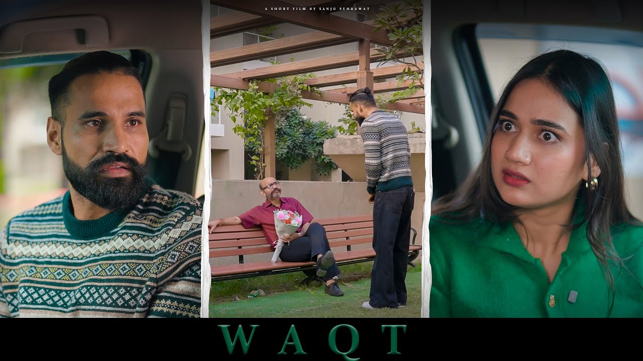 Waqt | Sanju Sehrawat 2.0 | Short Film
