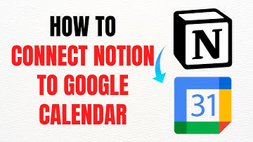 How to Connect Notion to Google Calendar – Full Guide