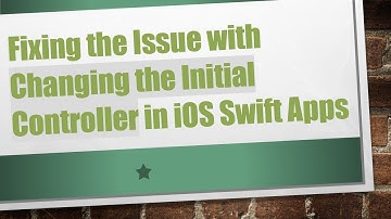 Fixing the Issue with Changing the Initial Controller in iOS Swift Apps