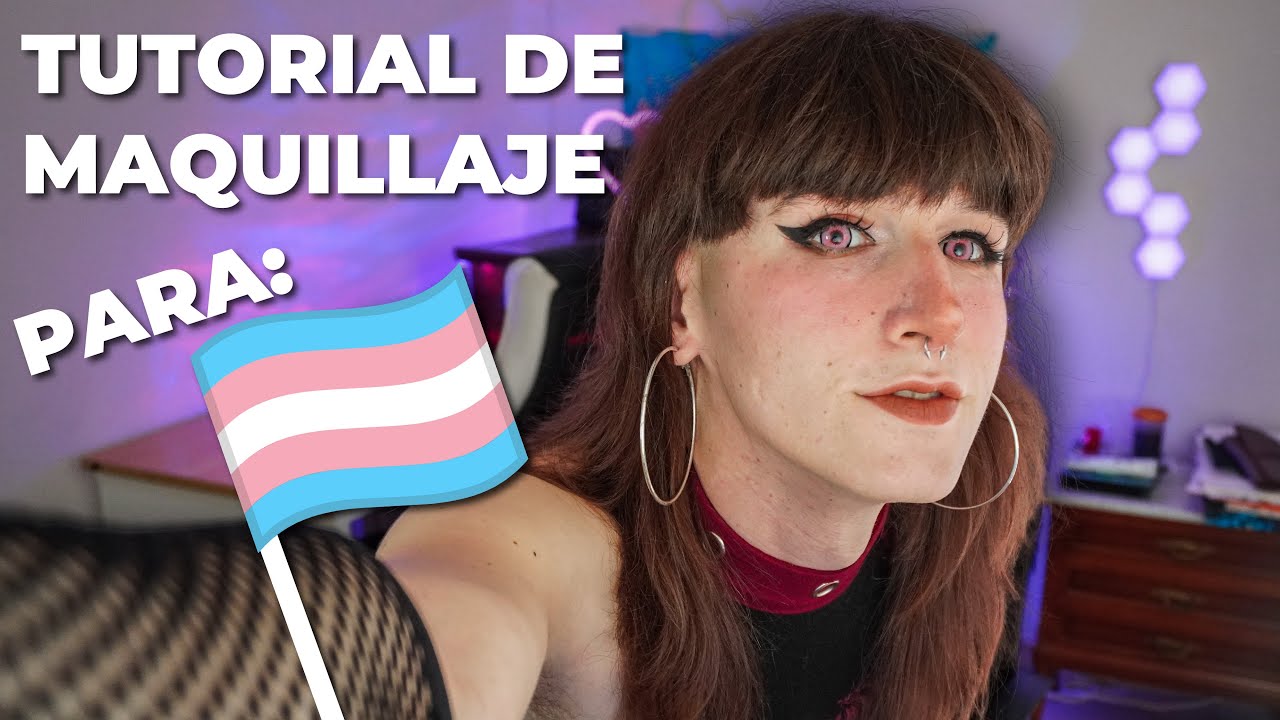 Tutorial de MAKEUP para chicas TRANS 🩷🤍🩵