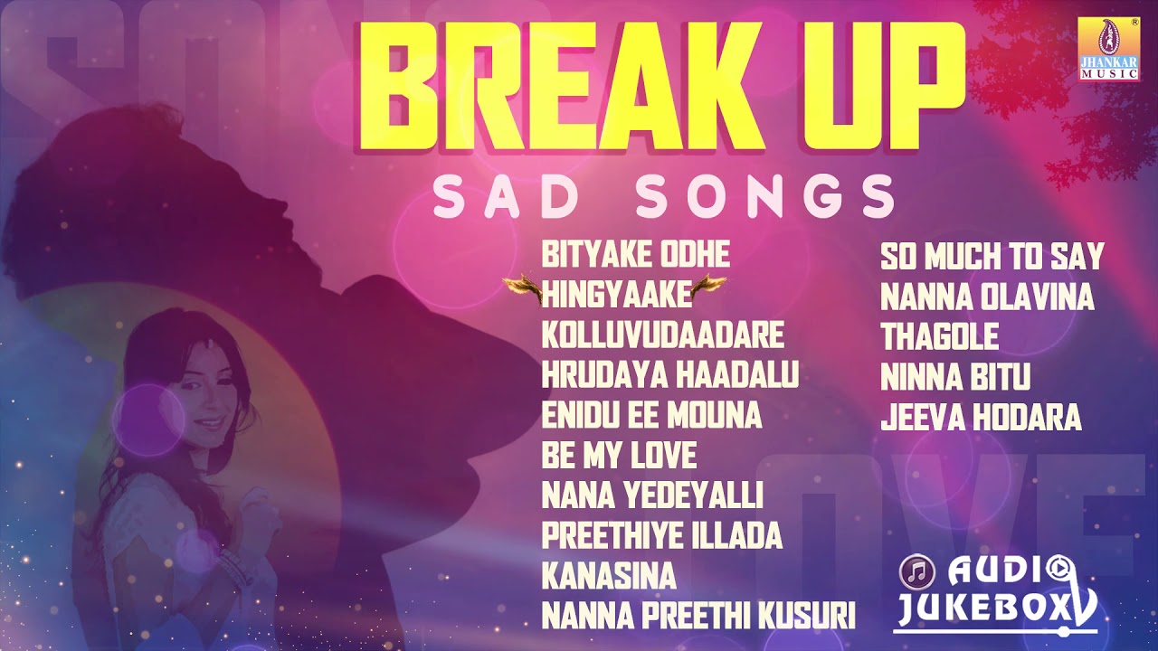 Break Up Sad Songs | Feeling Songs | Kannada Selected Songs ...