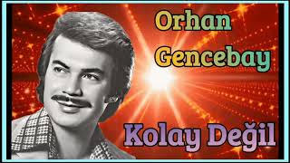 Orhan Gencebay - Kolay Değil Resimi