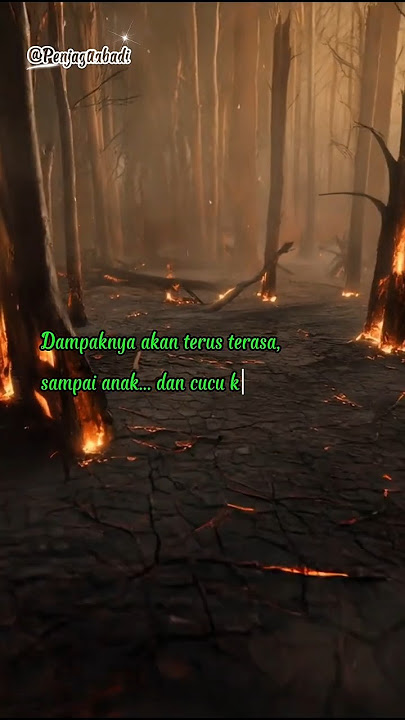 kebakaran hutan #savetheocean #penjagaabadi #anime