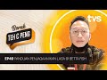 MUSIM KEDUA: Borak Teh C Peng Ep. 40 | Bersama Penternak Ikan Laga - Firdaus Mala